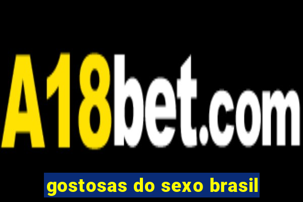 gostosas do sexo brasil